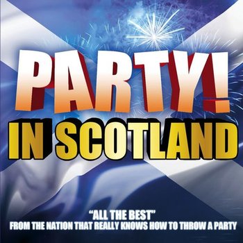 PARTY! IN SCOTLAND
