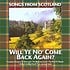 SONGS FROM SCOTLAND, WILL YE NO' COME BACK HOME - VARIOUS ARTISTS (CD)