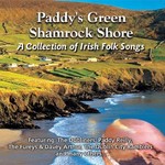 PADDY'S GREEN SHAMROCK SHORE - A COLLECTION OF IRISH FOLK SONGS