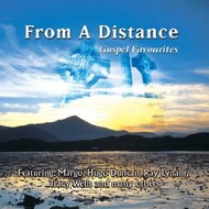 FROM A DISTANCE: GOSPEL FAVOURITES (CD).. )