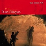 DUKE ELLINGTON - JAZZ MOODS: HOT