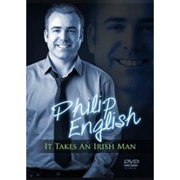 PHILIP ENGLISH - IT TAKES AN IRISH MAN (DVD)
