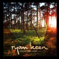 RYAN KEEN - ROOM TO LIGHT