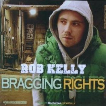 ROB KELLY - BRAGGING RIGHTS (CD)