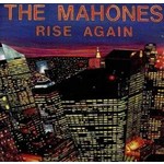 THE MAHONES - RISE AGAIN