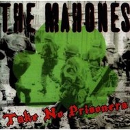 THE MAHONES - TAKE NO PRISONERS