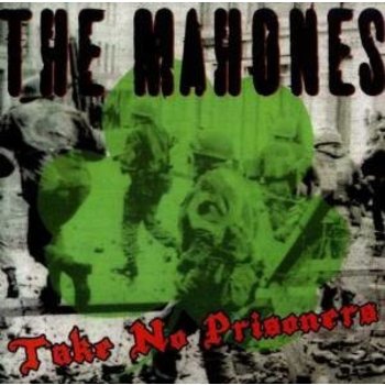 THE MAHONES - TAKE NO PRISONERS