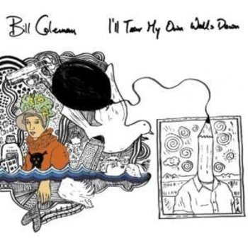 BILL COLEMAN - I'LL TEAR MY OWN WALLS DOWN