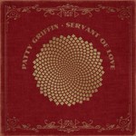 PATTY GRIFFIN - SERVANT OF LOVE (VINYL)