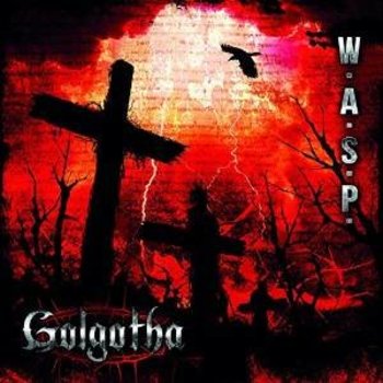 WASP - GOLGOTHA