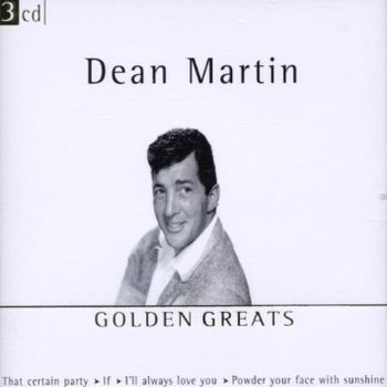 DEAN MARTIN - GOLDEN GREATS