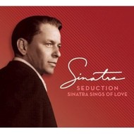 FRANK SINATRA - SEDUCTION: SINATRA SINGS OF LOVE