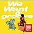 ROCK CANDY FUNK PARTY - WE WANT GROOVE