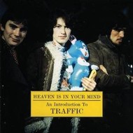 TRAFFIC - HEAVEN IS IN YOUR MIND (CD)...