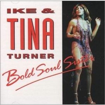 IKE & TINA TURNER - BOLD SOUL SISTER (CD)