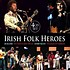 IRISH FOLK HEROES (4 CD Set)