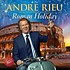 ANDRE RIEU - ROMAN HOLIDAY (CD / DVD)