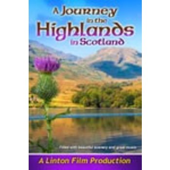 A JOURNEY IN THE HIGHLANDS OF SCOTLAND