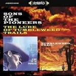 SONS OF THE PIONEERS - THE LURE OF TUMBLEWEED TRAILS