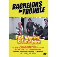 BACHELORS IN TROUBLE - FAST WOMEN AND SLOW MEN (DVD).. i)
