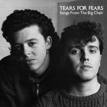 TEARS FOR FEARS - SONG FROM THE BIG CHAIR  (Vinyl LP)