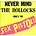 SEX PISTOLS  - NEVER MIND THE BOLLOCKS  (Vinyl LP).