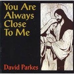 DAVID PARKES - YOU ARE ALWAYS CLOSE TO ME (CD)...