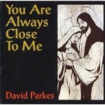 DAVID PARKES - YOU ARE ALWAYS CLOSE TO ME (CD)...ci)