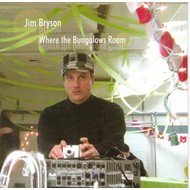 JIM BRYSON - WHERE THE BUNGALOWS ROAM