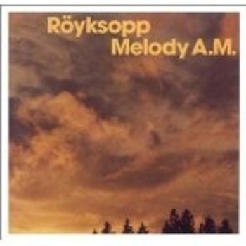 ROYKSOPP - MELODY A.M