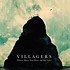 VILLAGERS - WHERE HAVE YOU BEEN ALL MY LIFE (CD)