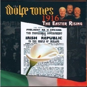 THE WOLFE TONES - 1916 REMEMBERED: THE EASTER RISING (CD)