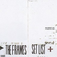 THE FRAMES - SET LIST (CD)...