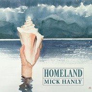 MICK HANLY - HOMELAND (CD)...