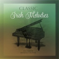 CLASSIC IRISH MELODIES - ARRANGED BY BARBARA DUNNE (CD)...
