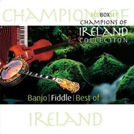 CHAMPIONS OF IRELAND BOX SET - BANJO / FIDDLE / BEST OF (3 CD SET).