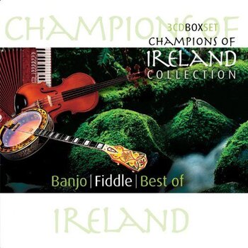 CHAMPIONS OF IRELAND BOX SET - BANJO / FIDDLE / BEST OF (3 CD SET)
