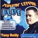 TONY REILLY - JUMPIN LEPPIN BLUE (CD)...