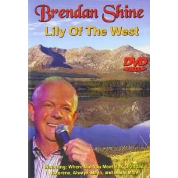 BRENDAN SHINE - LILY OF THE WEST (DVD)