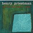 HENRY PRIESTMAN - THE LAST MAD SURGE OF YOUTH