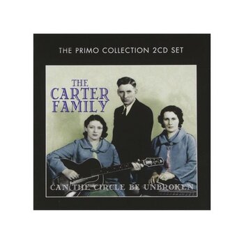 THE CARTER FAMILY - CAN THE CIRCLE BE UNBROKEN (CD)