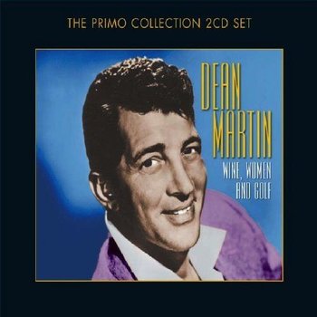 DEAN MARTIN - WINE, WOMEN AND GOLF (CD)