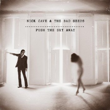 NICK CAVE & THE BAD SEEDS - PUSH THE SKY AWAY (CD)