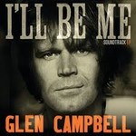 GLEN CAMPBELL - I'LL BE ME SOUNDTRACK (CD).