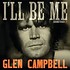 GLEN CAMPBELL - I'LL BE ME SOUNDTRACK (CD)