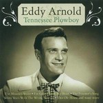 EDDY ARNOLD - TENNESSEE PLOWBOY (CD)...