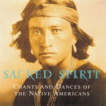 Virgin,  SACRED SPIRIT-  CHANTS AND DANCES OF THE NATIVE AMERICAN