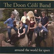 THE DOON CÉILÍ BAND - AROUND THE WORLD FOR SPORT (CD)...