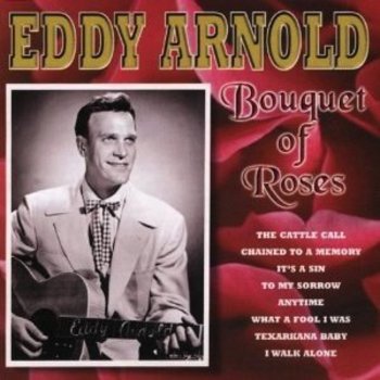 EDDY ARNOLD - BOUQUET OF ROSES (CD)