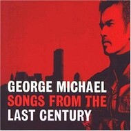 GEORGE MICHAEL - SONGS FROM THE LAST CENTURY (CD).